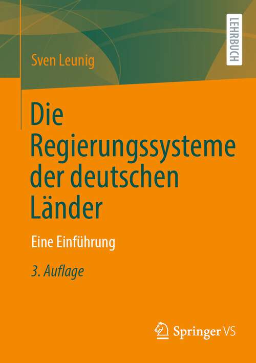 Book cover of Die Regierungssysteme der deutschen Länder: Eine Einführung (3. Aufl. 2023)