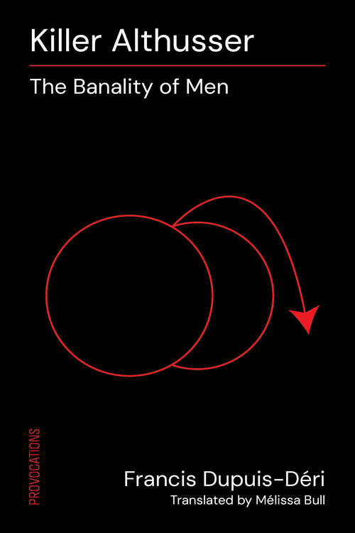 Book cover of Killer Althusser: The Banality of Men