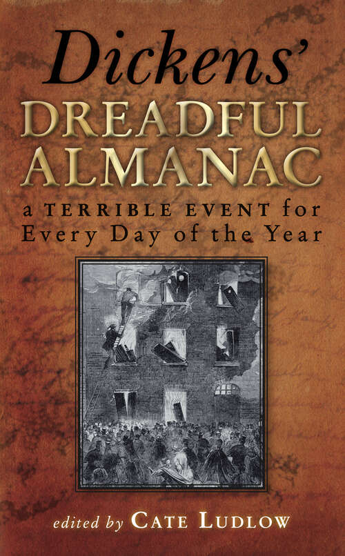 Book cover of Dickens' Dreadful Almanac: A Terrible Event for Every Day of the Year