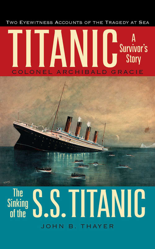 Book cover of Titanic: A Survivor's Story & the Sinking of the S.S. Titanic