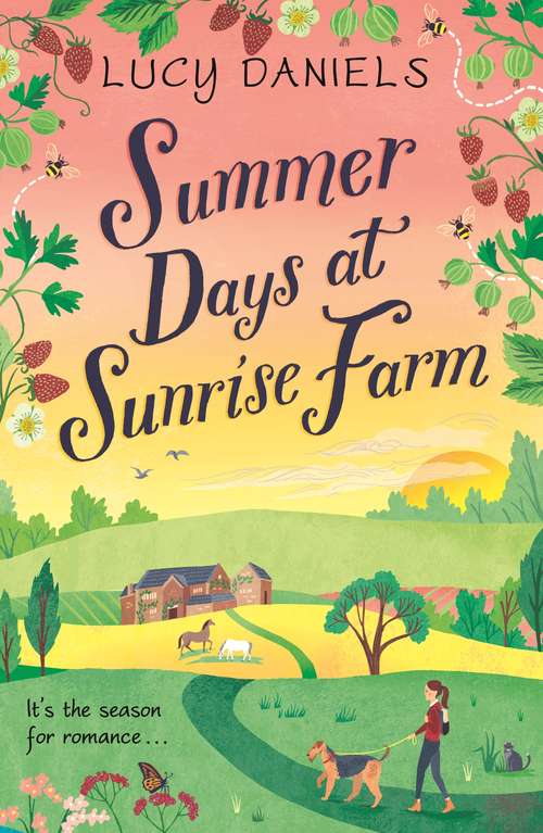 Book cover of Summer Days at Sunrise Farm: the charming and romantic holiday read