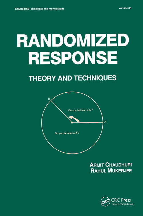 Book cover of Randomized Response: Theory and Techniques (Statistics: A Series Of Textbooks And Monographs: Volume 34)