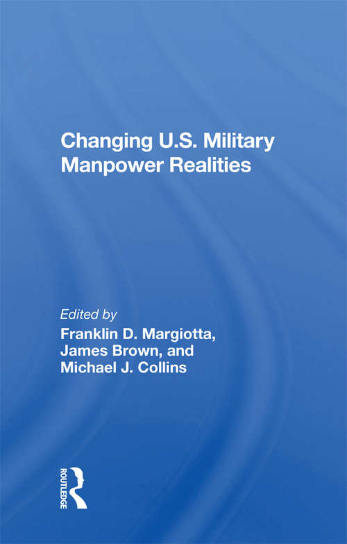 Changing U.s. Military Manpower Realities
