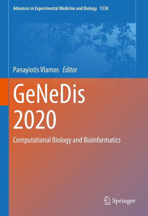Book cover of GeNeDis 2020: Computational Biology and Bioinformatics (1st ed. 2021) (Advances in Experimental Medicine and Biology #1338)