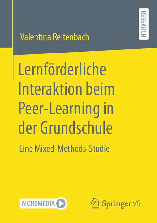 Book cover of Lernförderliche Interaktion beim Peer-Learning in der Grundschule: Eine Mixed-Methods-Studie (1. Aufl. 2023)