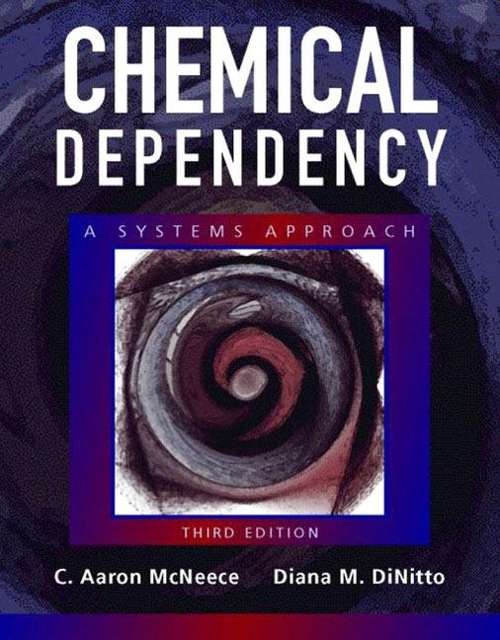 Chemical Dependency: A Systems Approach (3rd edition)