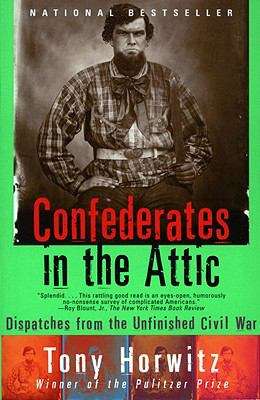 Book cover of Confederates in the Attic: Dispatches from the Unfinished Civil War