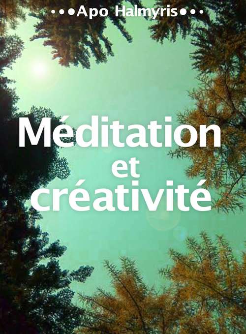 Book cover of Méditation et créativité