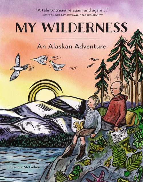 Book cover of My Wilderness: An Alaskan Adventure