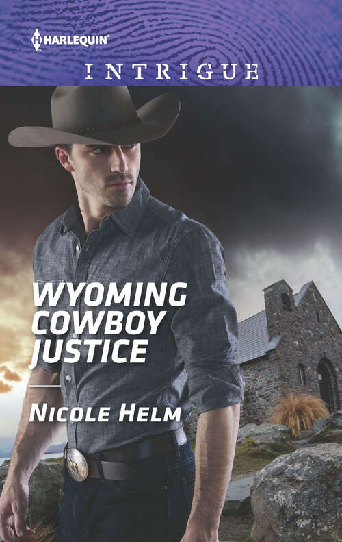 Book cover of Wyoming Cowboy Justice: Hideaway At Hawk's Landing Rescued By The Marine Wyoming Cowboy Justice (Carsons & Delaneys #1)