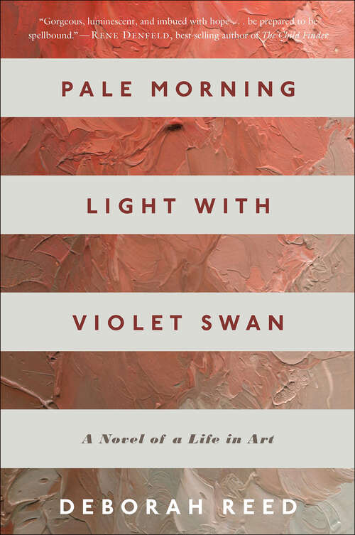 Book cover of Pale Morning Light With Violet Swan: A Novel of a Life in Art