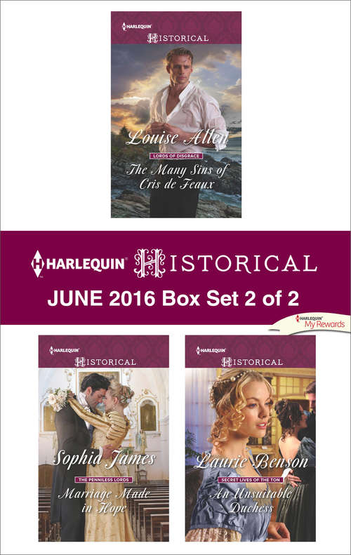 Book cover of Harlequin Historical June 2016 - Box Set 2 of 2: The Many Sins of Cris de Feaux\Marriage Made in Hope\An Unsuitable Duchess
