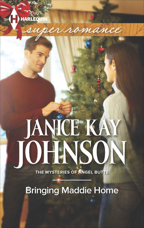 Book cover of Bringing Maddie Home: Bringing Maddie Home Now You See Me Better Than Gold (The Mysteries of Angel Butte #1)