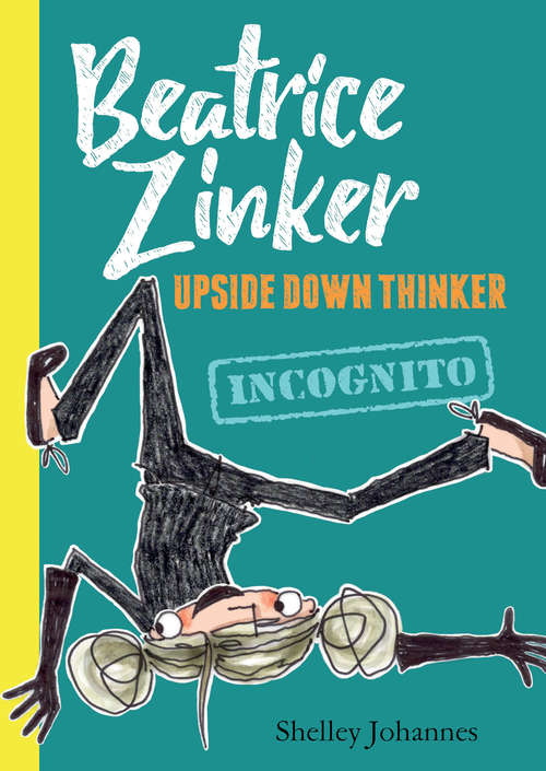 Book cover of Incognito (Beatrice Zinker, Upside Down Thinker #2)