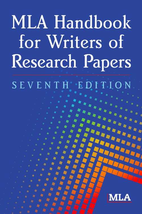 Book cover of MLA Handbook for Writers of Research Papers (7th edition)