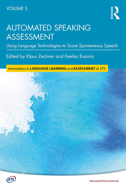 Book cover of Automated Speaking Assessment: Using Language Technologies to Score Spontaneous Speech