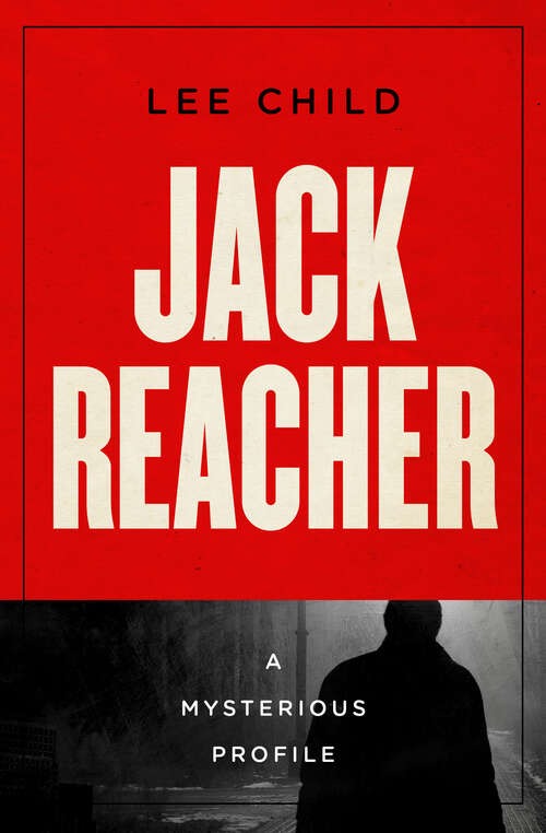 Book cover of Jack Reacher: A Mysterious Profile (Digital Original) (Mysterious Profiles #11)