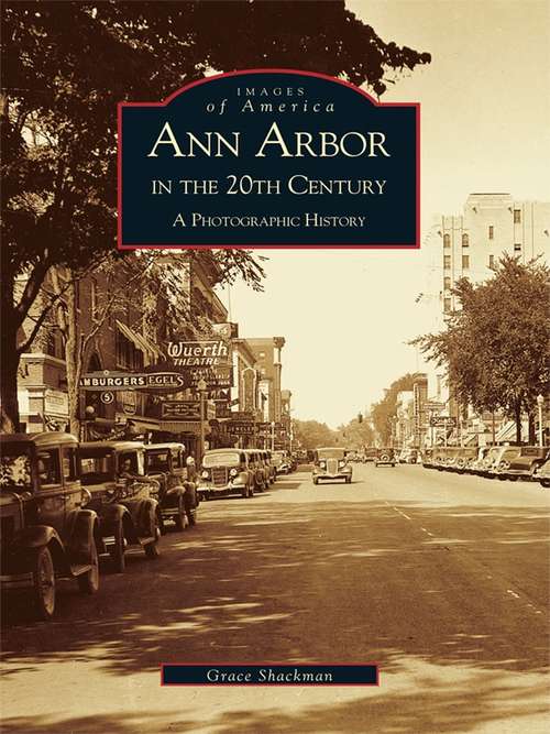 Book cover of Ann Arbor in the 19th Century: A Photographic History