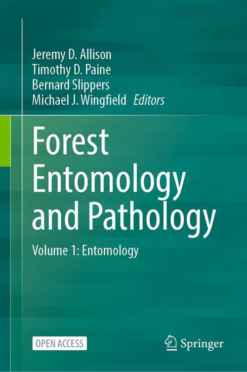 Book cover of Forest Entomology and Pathology: Volume 1: Entomology (1st ed. 2023)