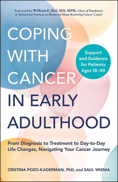 Book cover of Coping with Cancer in Early Adulthood: From Diagnosis to Treatment to Day-to-Day Life Changes, Navigating Your Cancer Journey