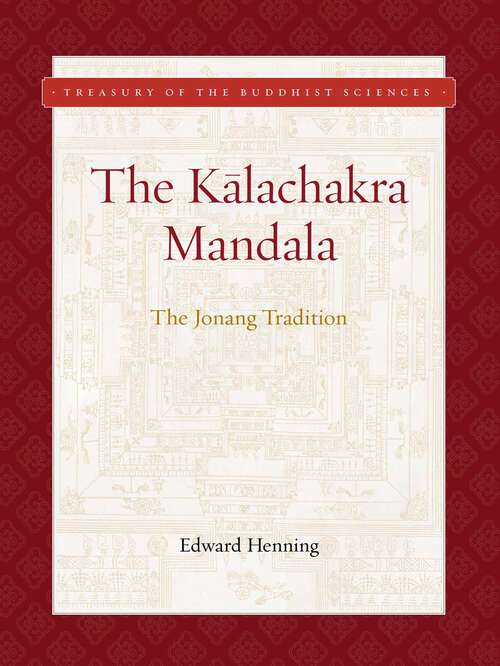 Book cover of Kalachakra Mandala: The Jonang Tradition (Treasury of the Buddhist Sciences)