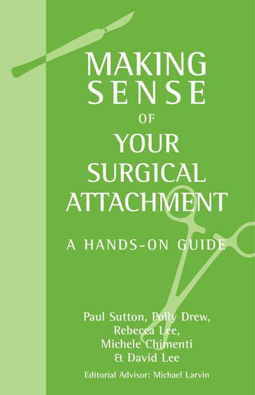 Book cover of Making Sense of Your Surgical Attachment: A Hands-On Guide
