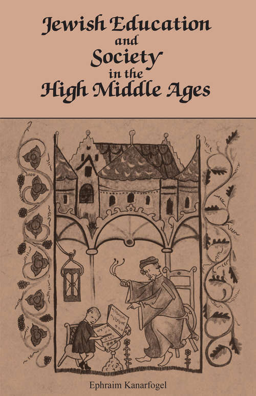 Book cover of Jewish Education and Society in the High Middle Ages