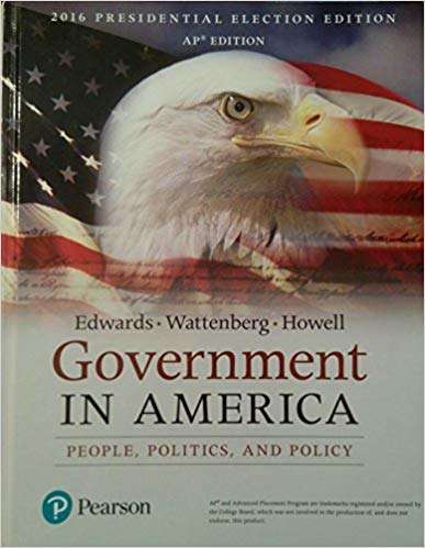 Government in America: People, Politics, and Policy (17th Edition) (2016 Presidential Election Edition) (AP Edition)