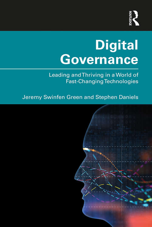Digital Governance: Leading and Thriving in a World of Fast-Changing Technologies