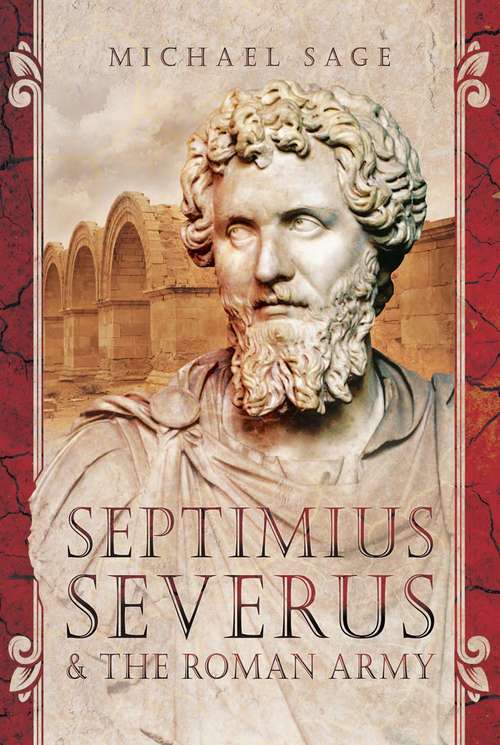 Septimius Severus & the Roman Army