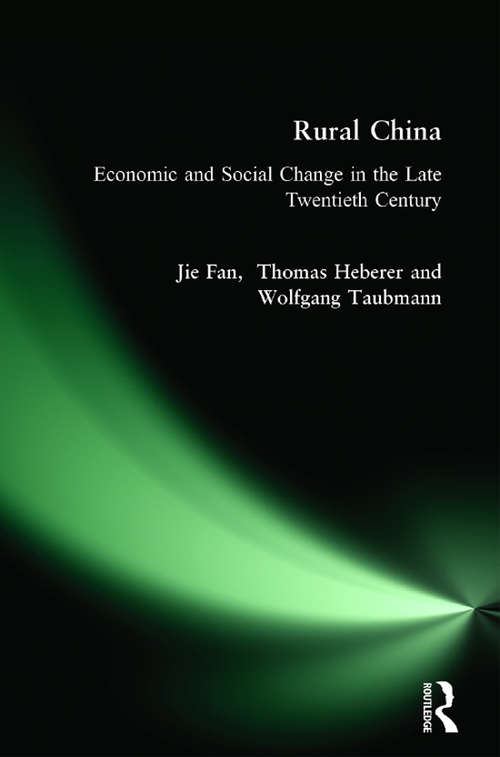 Rural China: Economic and Social Change in the Late Twentieth Century (Studies On Ethnic Groups In China Ser.)