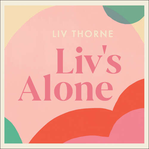 Book cover of Liv's Alone: Amateur Adventures in Solo Motherhood