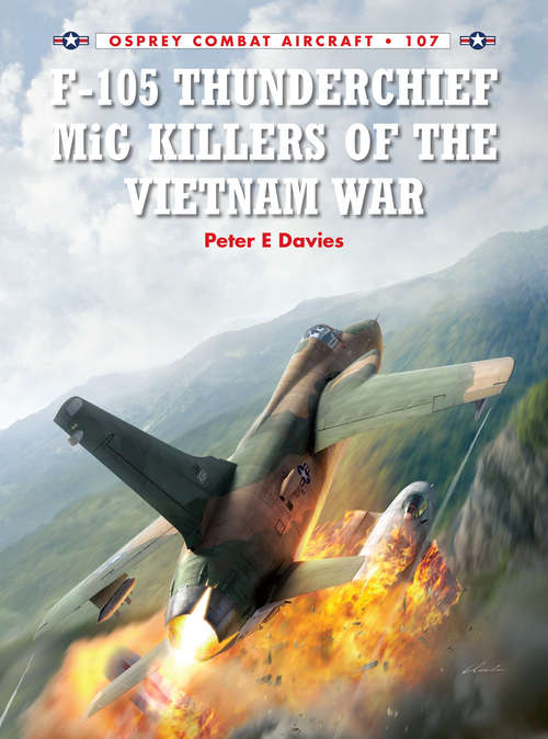 Book cover of F-105 Thunderchief MiG Killers of the Vietnam War