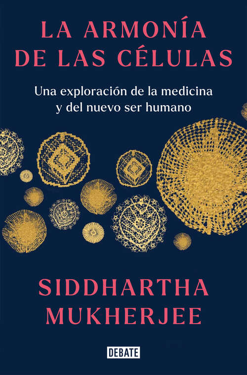 Book cover of La armonía de las células: Una exploración de la medicina y del nuevo ser humano