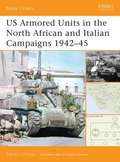 U.S. Armored Units in the North African and Italian Campaigns, 1942-45