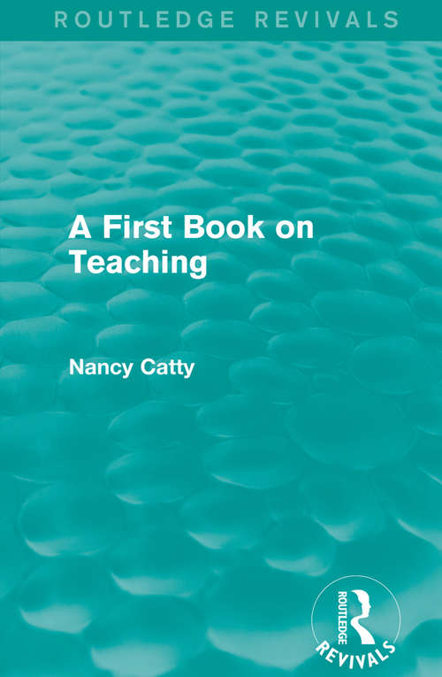 Book cover of A First Book on Teaching (Routledge Revivals)