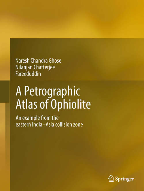 A Petrographic Atlas of Ophiolite: An example from the eastern India-Asia collision zone