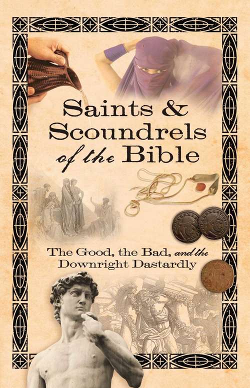 Book cover of Saints & Scoundrels of the Bible