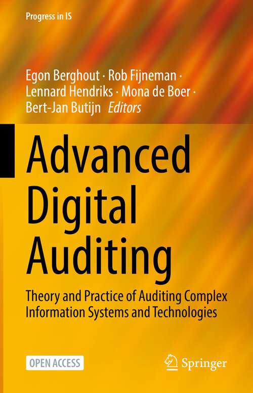 Advanced Digital Auditing: Theory and Practice of Auditing Complex Information Systems and Technologies (Progress in IS)