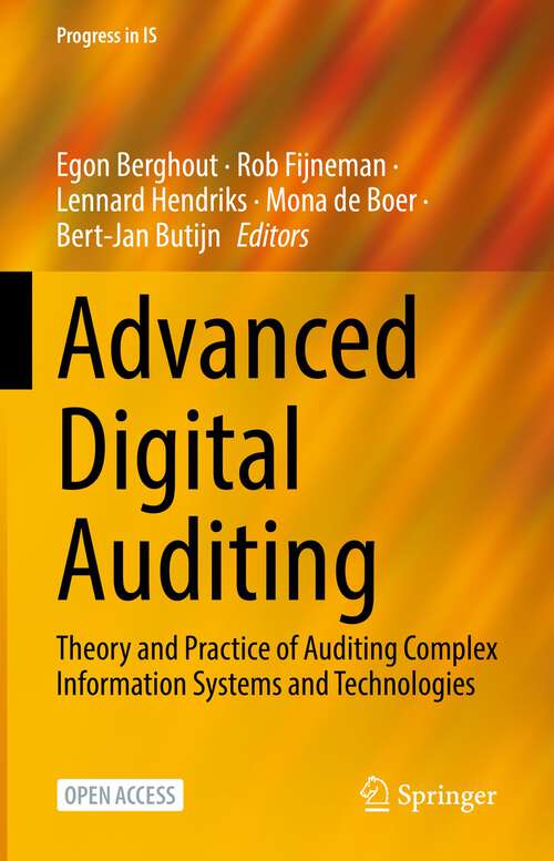 Book cover of Advanced Digital Auditing: Theory and Practice of Auditing Complex Information Systems and Technologies (1st ed. 2023) (Progress in IS)