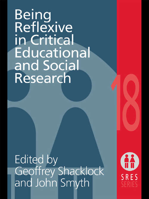 Being Reflexive in Critical and Social Educational Research (Social Research And Educational Studies)