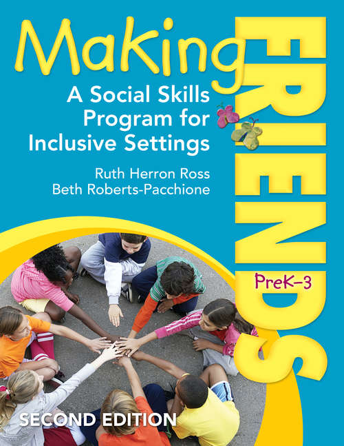 Making Friends, PreK–3: A Social Skills Program for Inclusive Settings (Second Edition)