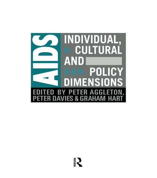 AIDS: Individual, Cultural And Policy Dimensions (Social Aspects of AIDS)