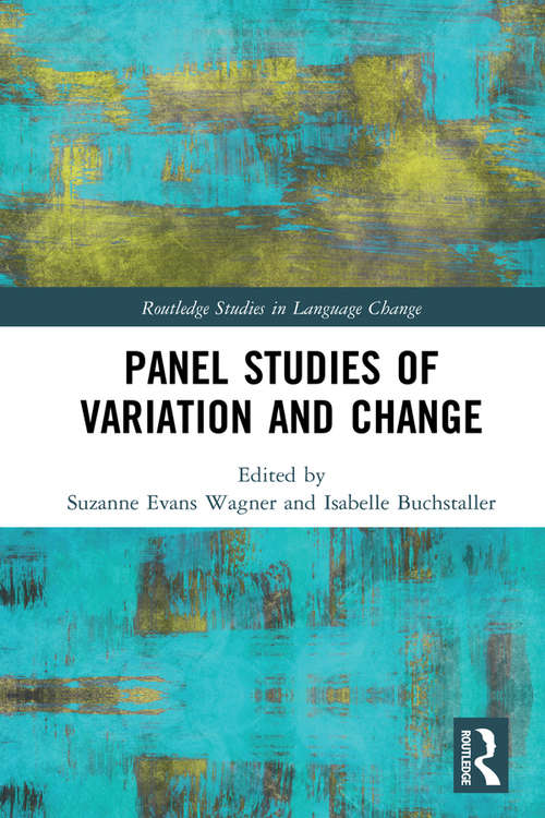 Panel Studies of Variation and Change (Routledge Studies in Language Change)