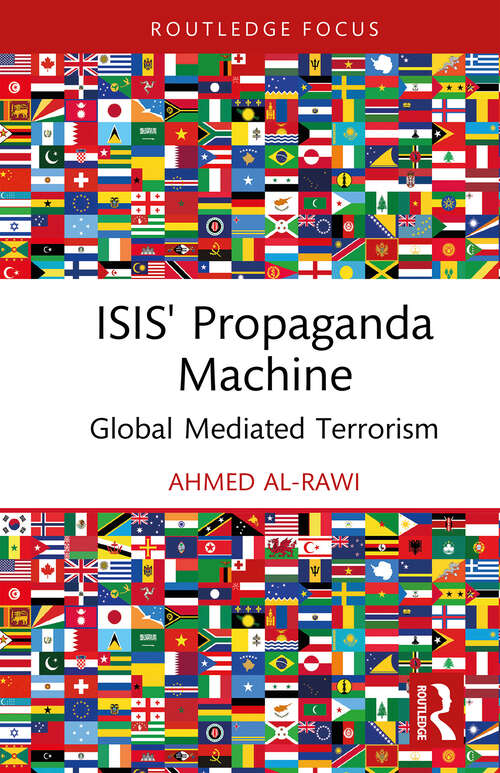 Book cover of ISIS' Propaganda Machine: Global Mediated Terrorism