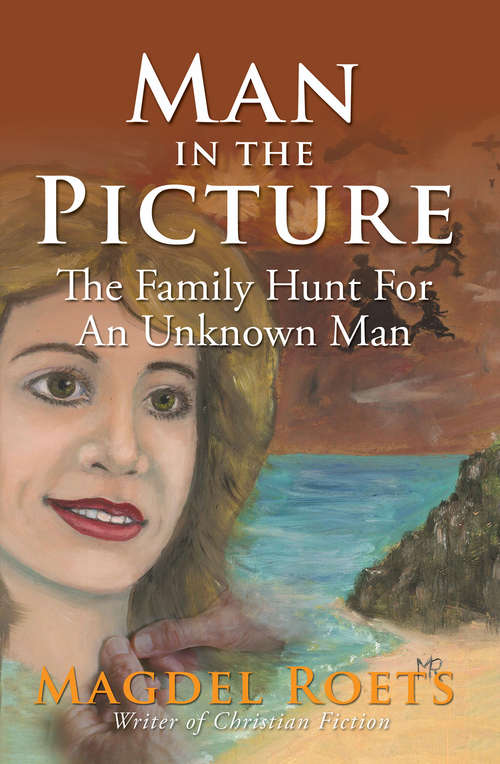 Book cover of Man In The Picture: The Family Hunt For An Unkown Man