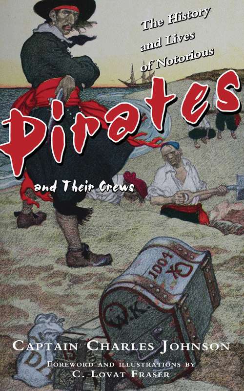 Book cover of The History and Lives of Notorious Pirates and Their Crews