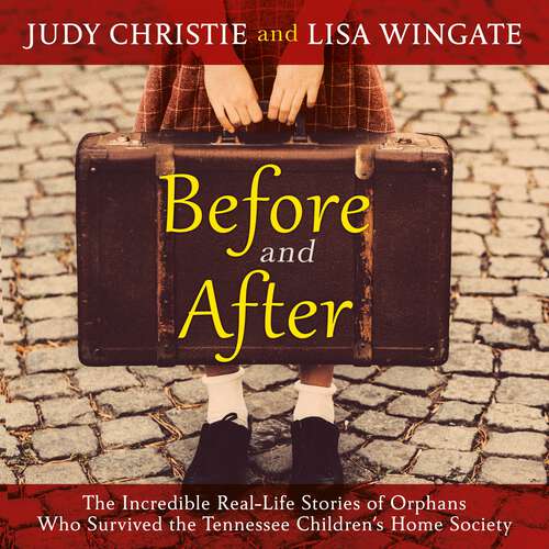 Book cover of Before and After: the incredible real-life story behind the heart-breaking bestseller Before We Were Yours