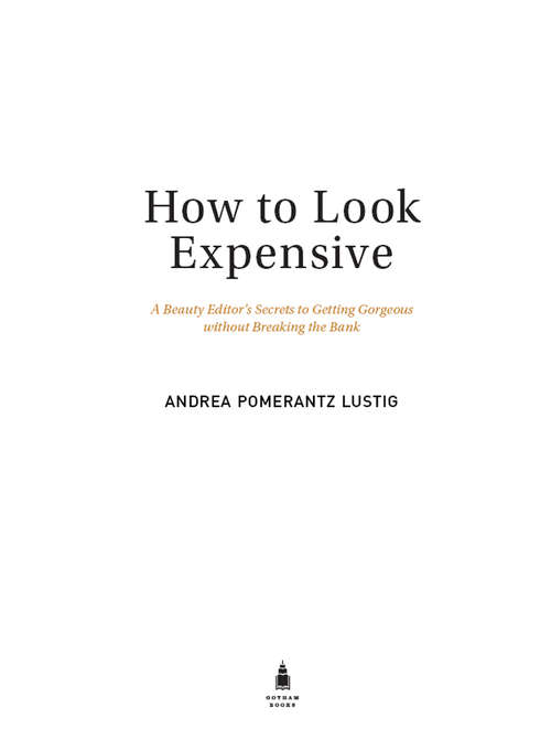 Book cover of How to Look Expensive: A Beauty Editor's Secrets to Getting Gorgeous without Breaking the Bank