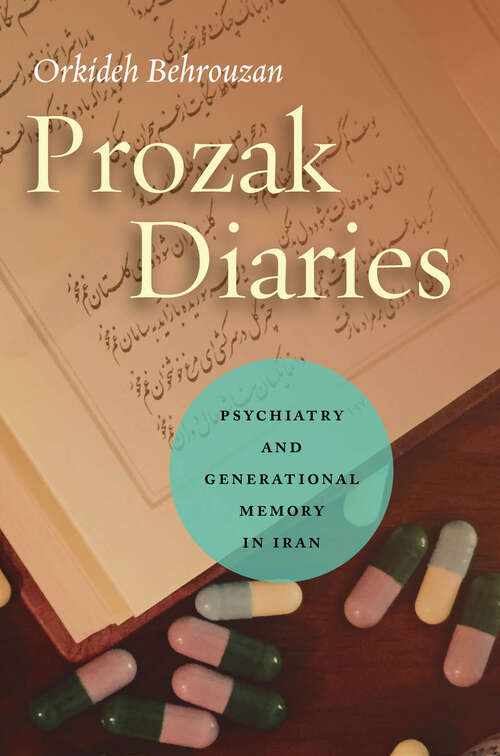 Book cover of Prozak Diaries: Psychiatry and Generational Memory in Iran